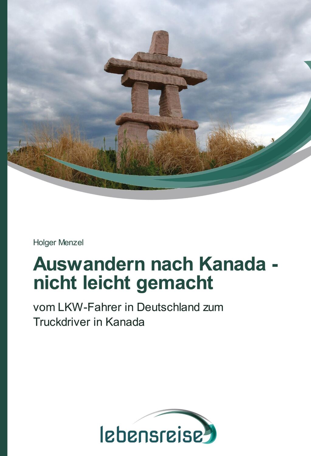 Cover: 9783639614602 | Auswandern nach Kanada - nicht leicht gemacht | Holger Menzel | Buch