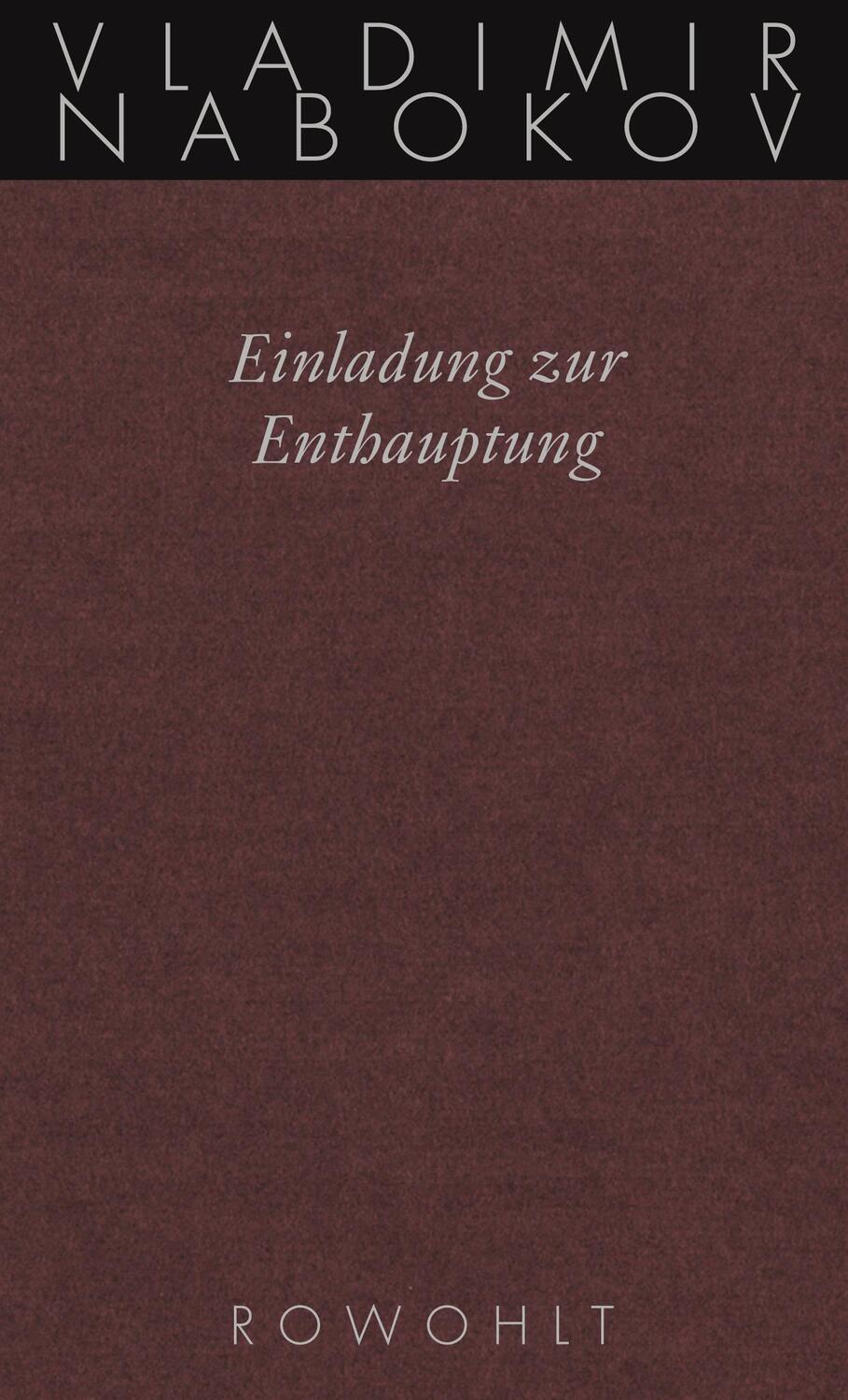 Cover: 9783498046422 | Gesammelte Werke 04. Einladung zur Enthauptung | Vladimir Nabokov