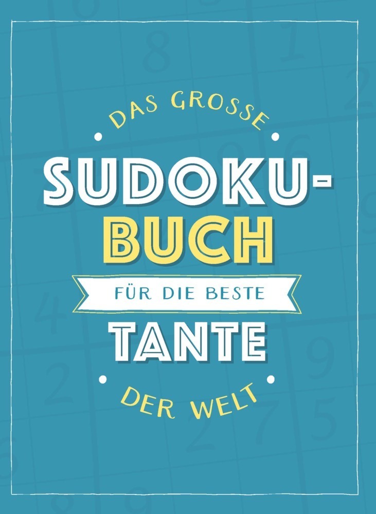 Cover: 9783625214083 | Das große Sudoku-Buch für die beste Tante der Welt | Taschenbuch