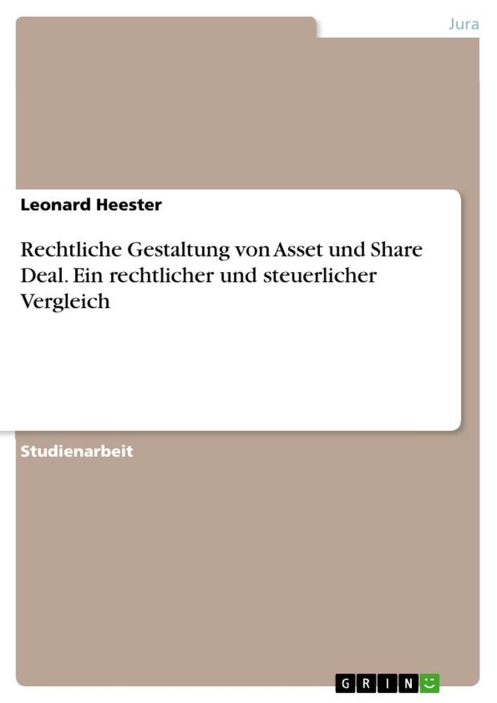 Cover: 9783346010704 | Rechtliche Gestaltung von Asset und Share Deal. Ein rechtlicher und...