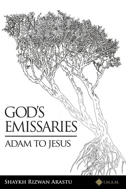 Cover: 9780999787724 | God's Emissaries - Adam to Jesus | Shaykh Rizwan Arastu | Taschenbuch