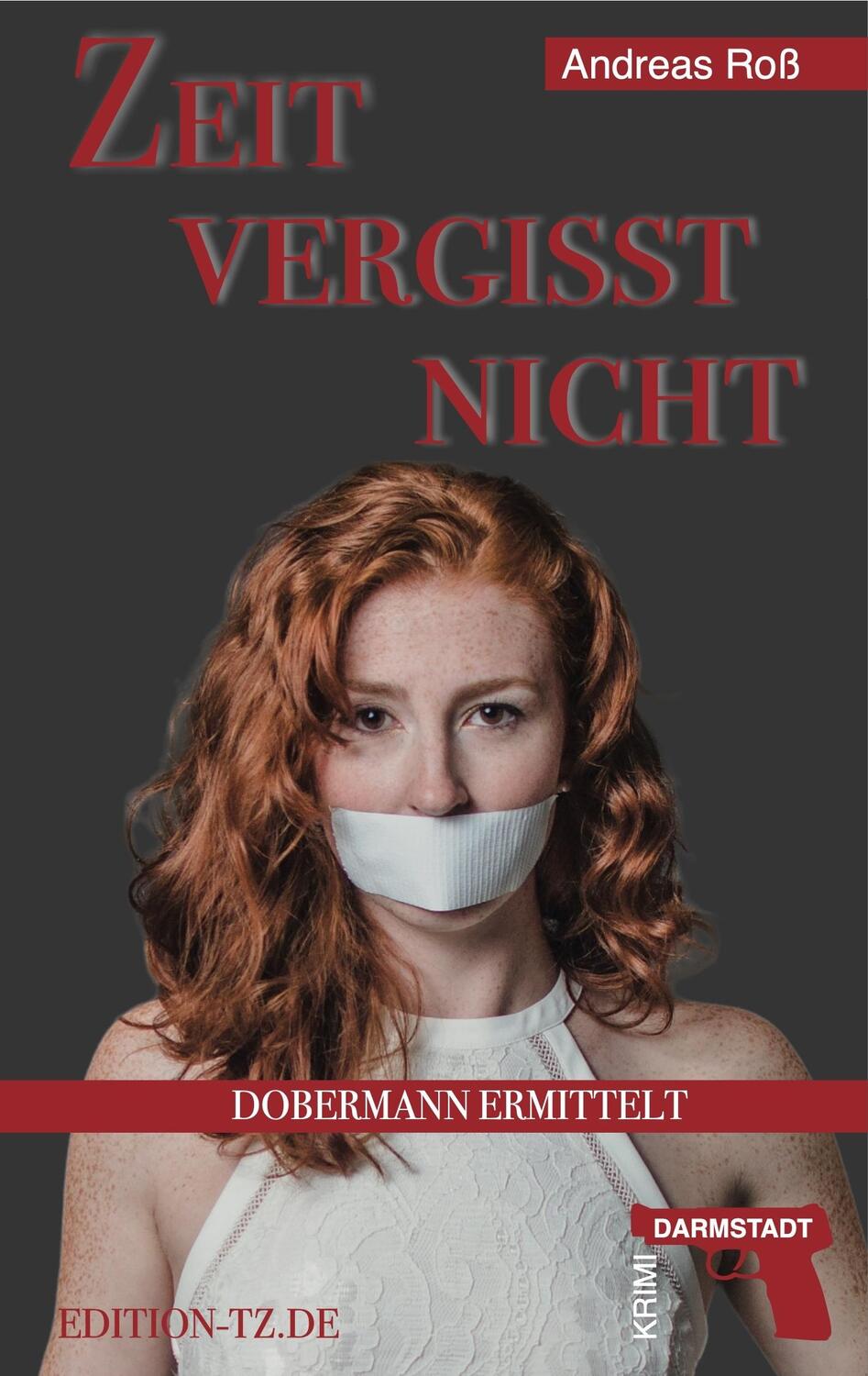 Cover: 9783960310327 | Zeit vergisst nicht | Andreas Roß | Taschenbuch | 352 S. | Deutsch