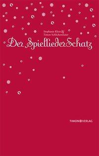 Cover: 9783938335062 | Der SpielliederSchatz | Traditionelle Spiellieder mit Spielanleitungen