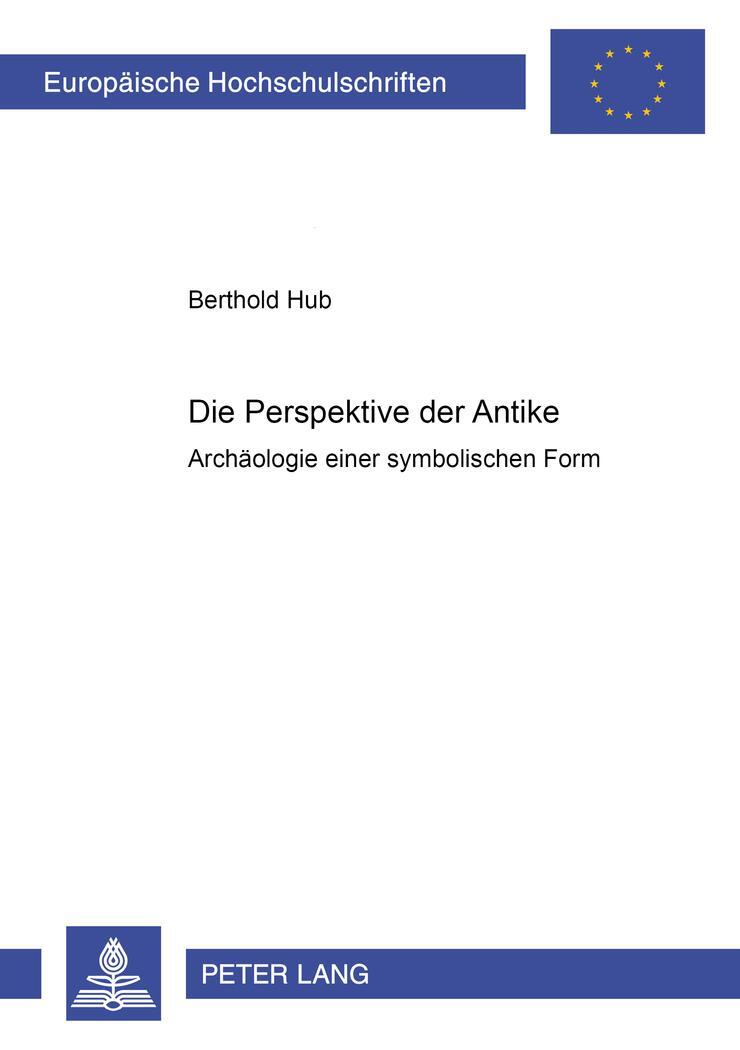 Cover: 9783631575598 | Die Perspektive der Antike | Archäologie einer symbolischen Form | Hub