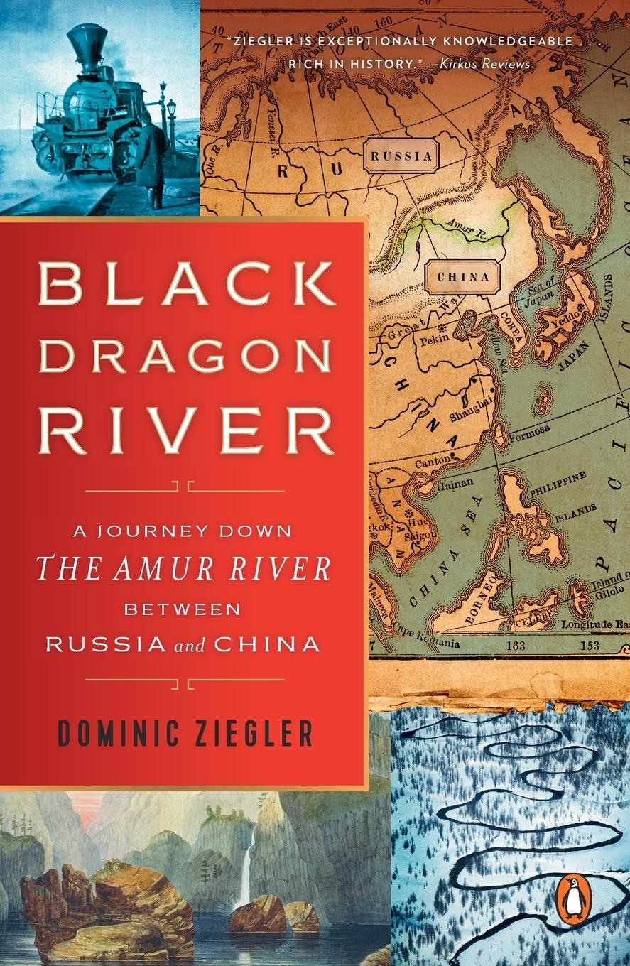 Cover: 9780143109891 | Black Dragon River | Dominic Ziegler | Taschenbuch | Englisch | 2016