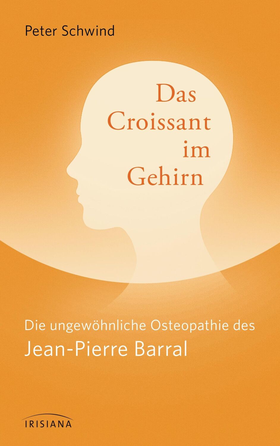 Cover: 9783424152517 | Das Croissant im Gehirn | Peter Schwind (u. a.) | Buch | 224 S. | 2015