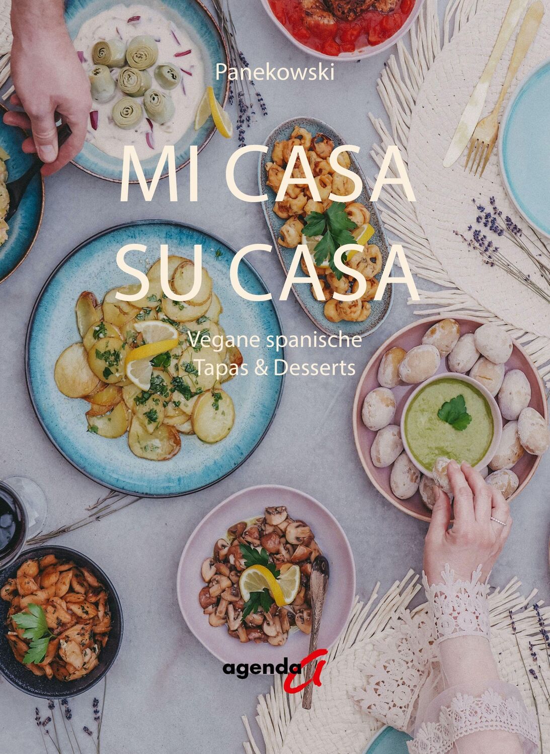 Cover: 9783896887092 | Mi Casa Su Casa | Vegane spanische Tapas &amp; Desserts | Panek (u. a.)