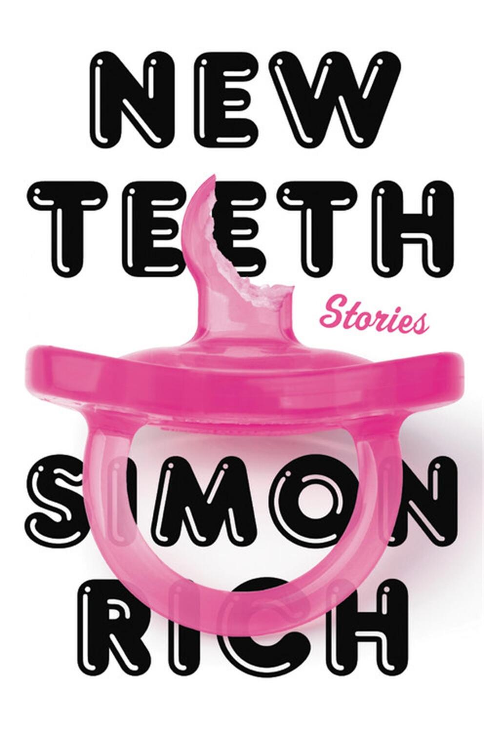 Cover: 9780316536677 | New Teeth | Stories | Simon Rich | Taschenbuch | Englisch | 2022