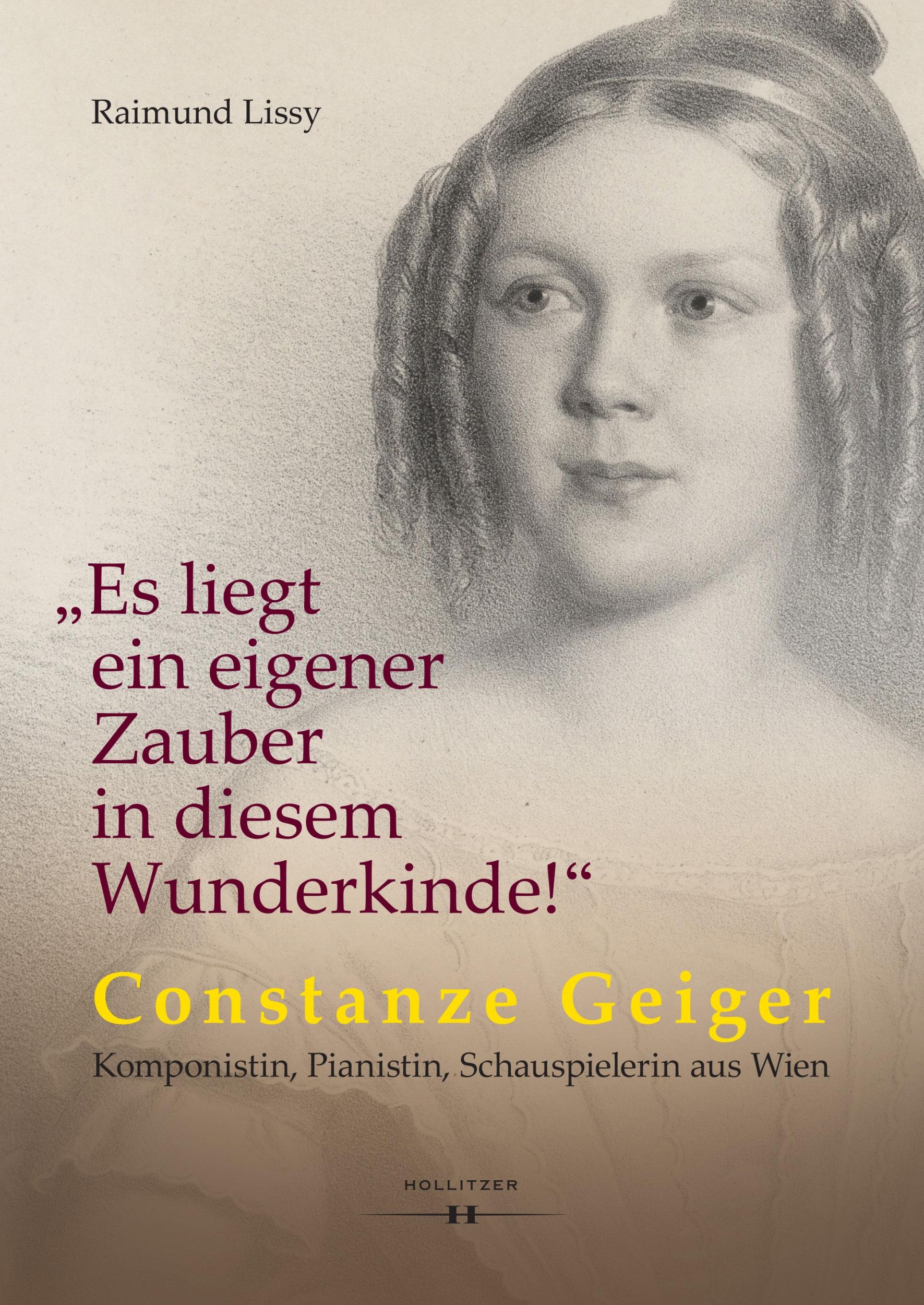 Cover: 9783990942291 | "Es liegt ein eigener Zauber in diesem Wunderkinde!" | Raimund Lissy