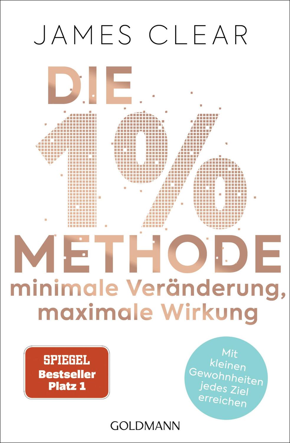 Cover: 9783442178582 | Die 1%-Methode - Minimale Veränderung, maximale Wirkung | James Clear