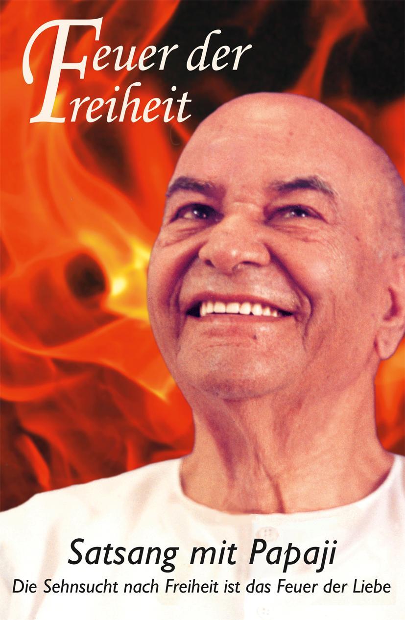 Cover: 9783943544176 | Feuer der Freiheit | Satsang mit Papaji | Papaji | Taschenbuch | 2012