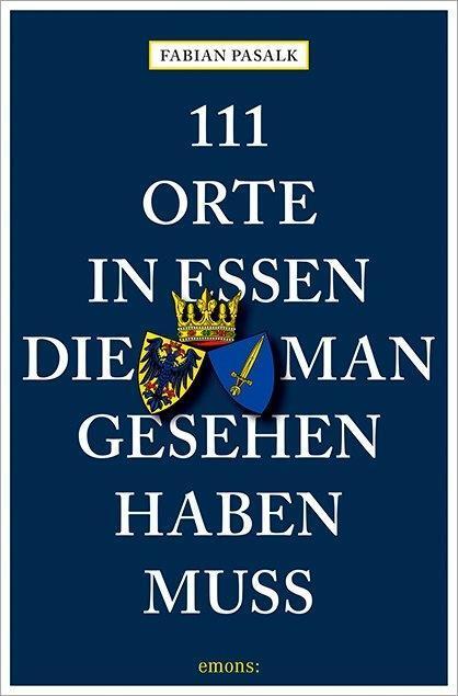 Cover: 9783954519248 | 111 Orte in Essen, die man gesehen haben muss | Fabian Pasalk | Buch