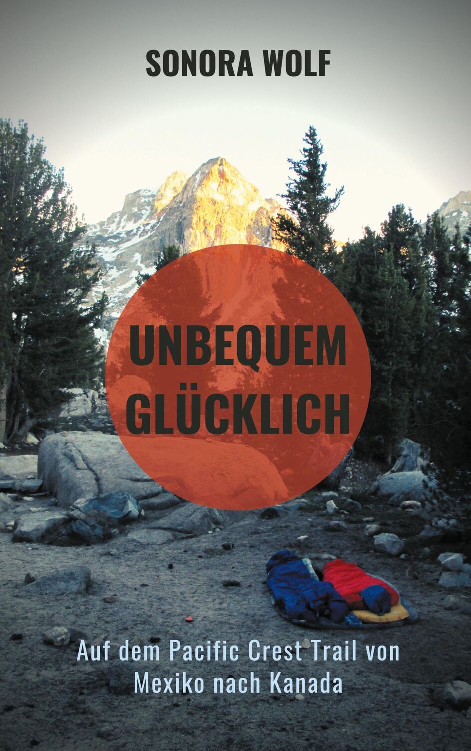 Cover: 9783752688818 | Unbequem glücklich | Sonora Wolf | Taschenbuch | Paperback | 340 S.