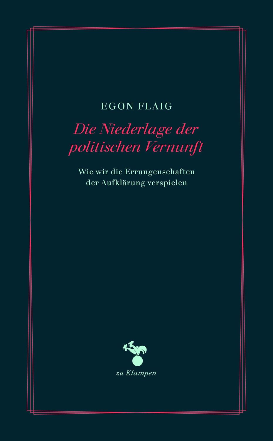 Cover: 9783866745353 | Die Niederlage der politischen Vernunft | Egon Flaig | Buch | 416 S.