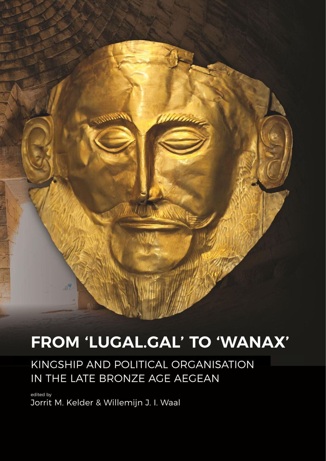 Cover: 9789088907982 | From 'LUGAL.GAL' to 'Wanax' | Jorrit M. Kelder (u. a.) | Taschenbuch