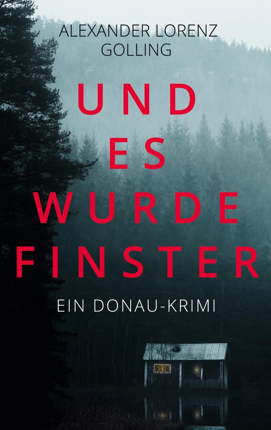 Cover: 9783740769048 | Und es wurde finster | Ein Donau-Krimi | Alexander Lorenz Golling