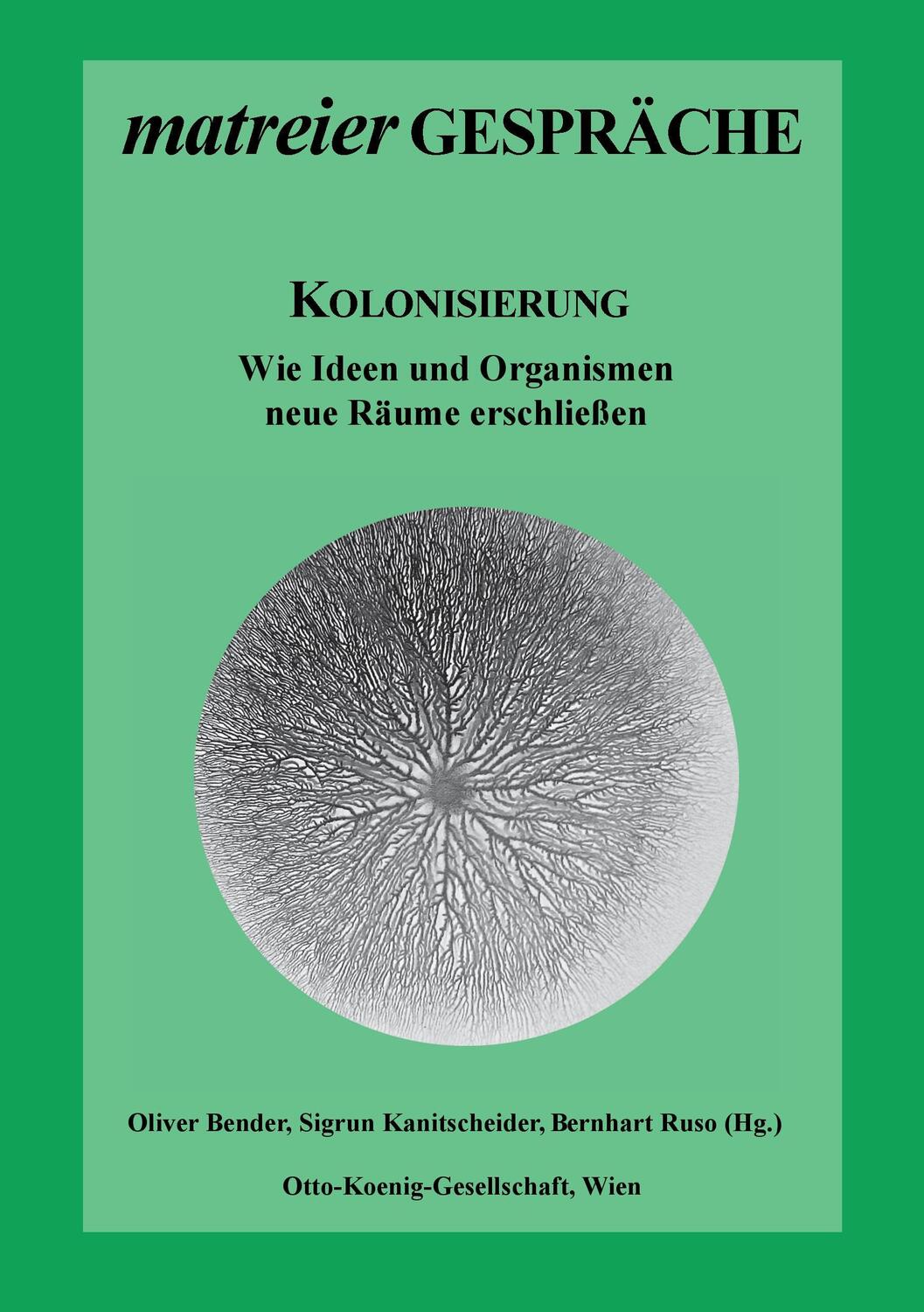 Cover: 9783743102705 | Kolonisierung | Wie Ideen und Organismen neue Räume erschließen | Buch