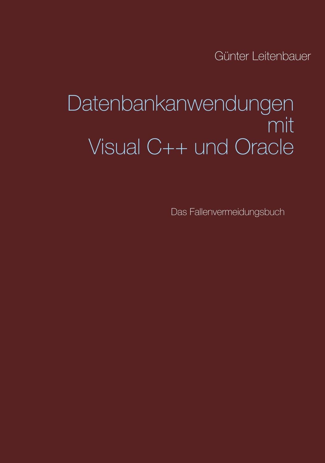 Cover: 9783749484744 | Datenbankanwendungen mit VC++ und Oracle | Das Fallenvermeidungsbuch