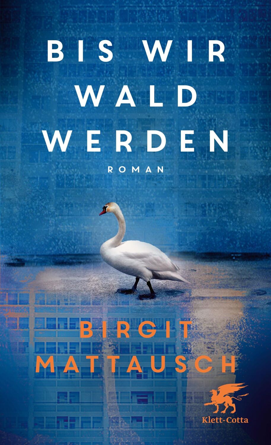 Cover: 9783608986938 | Bis wir Wald werden | Roman | Birgit Mattausch | Buch | 176 S. | 2023