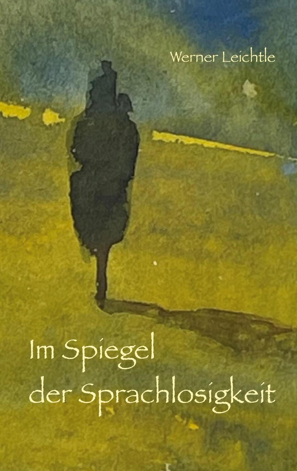 Cover: 9783759788016 | Im Spiegel der Sprachlosigkeit | Werner Leichtle | Taschenbuch | 2024