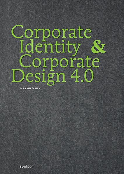 Cover: 9783899862843 | Corporate Identity &amp; Corporate Design 4.0 | Das Kompendium | Buch