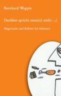 Cover: 9783833427442 | Darüber spricht man(n) nicht ... ! | Bernhard Wappis | Taschenbuch