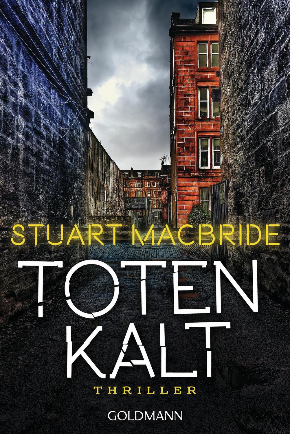 Cover: 9783442485666 | Totenkalt | Stuart MacBride | Taschenbuch | Deutsch | 2017 | Goldmann