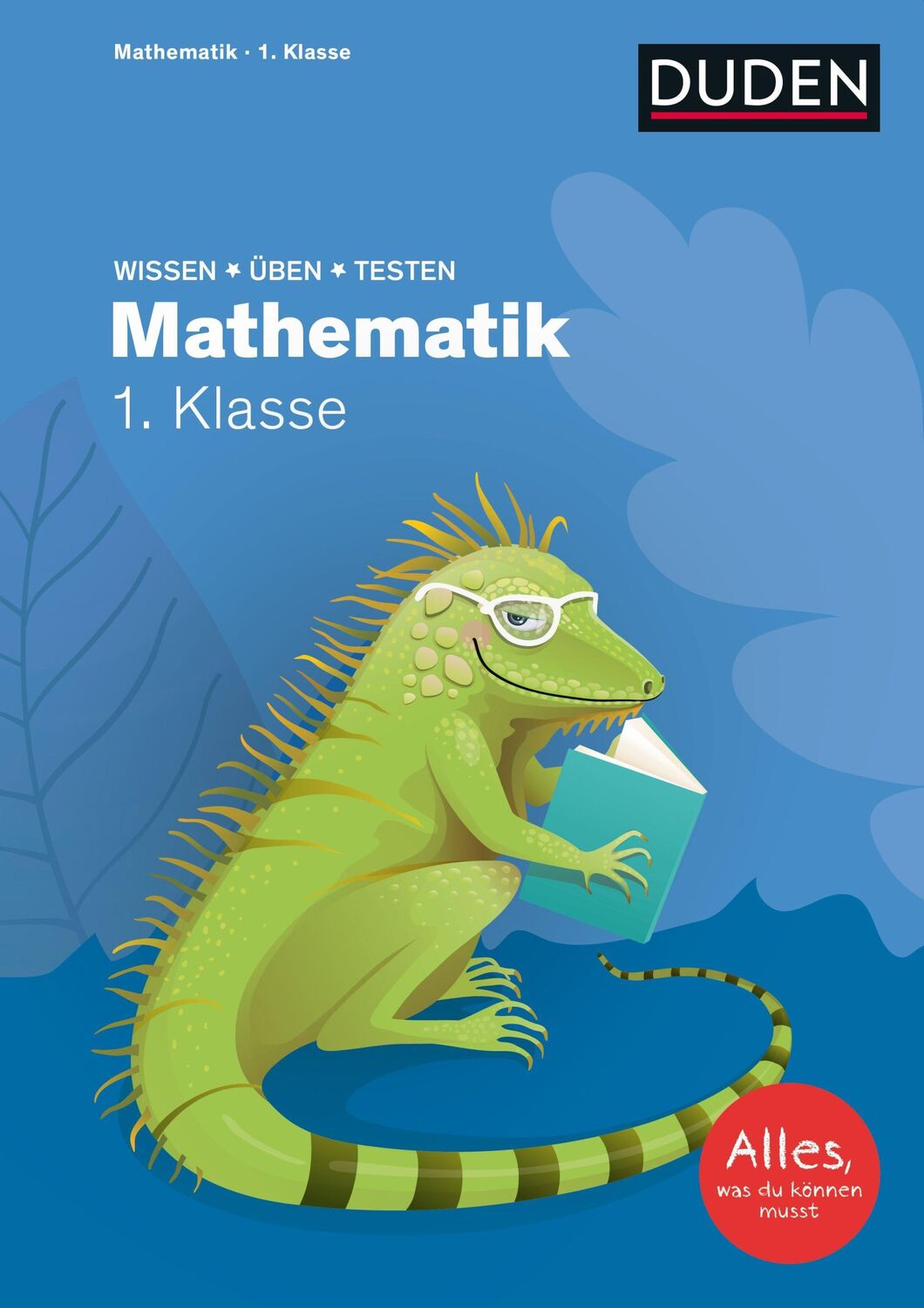 Cover: 9783411772049 | Wissen - Üben - Testen: Mathematik 1. Klasse | Ute Müller-Wolfangel