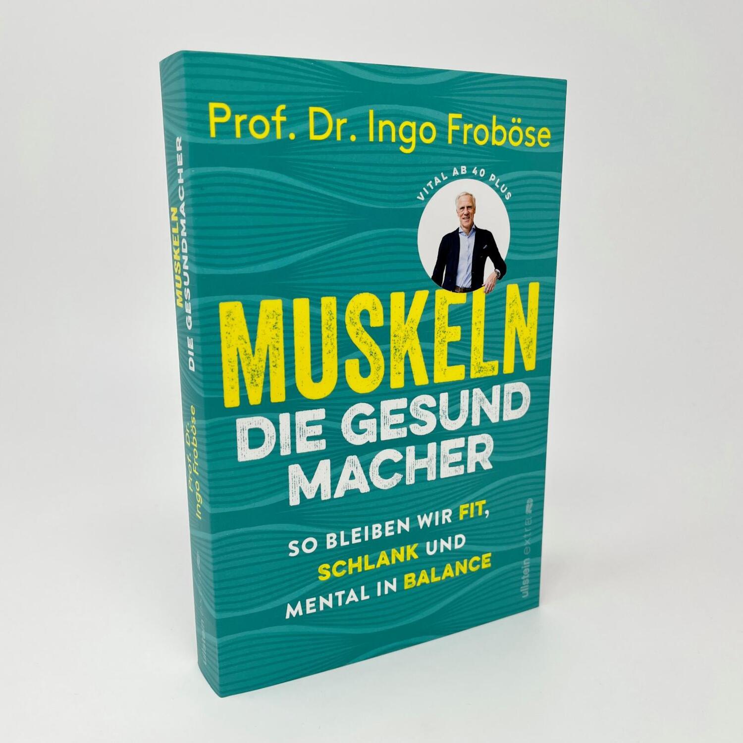 Bild: 9783864932205 | Muskeln - die Gesundmacher | Ingo Froböse | Taschenbuch | 320 S.