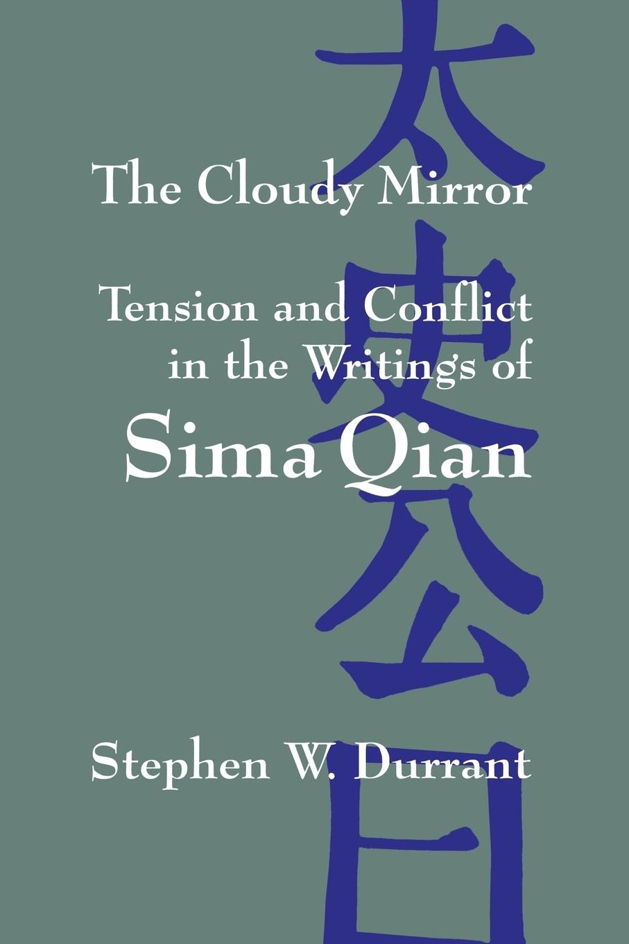 Cover: 9780791426562 | The Cloudy Mirror | Tension and Conflict in the Writings of Sima Qian