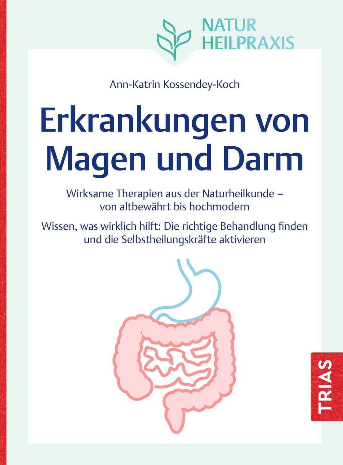 Cover: 9783432119038 | Naturheilpraxis: Erkrankungen von Magen und Darm | Kossendey-Koch