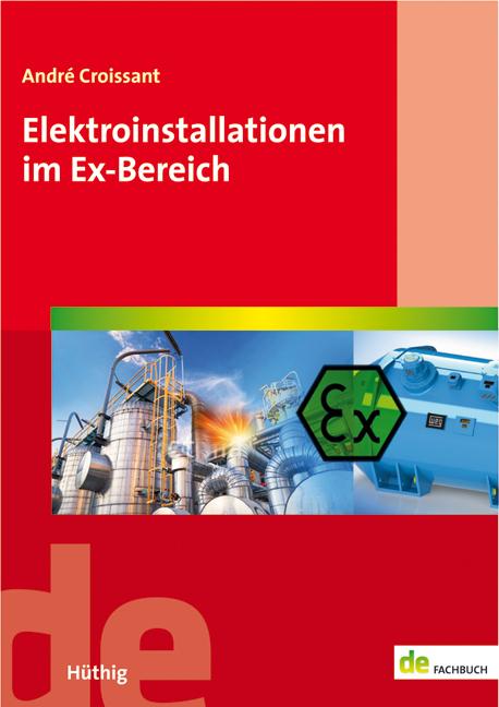 Cover: 9783810104441 | Elektroinstallationen im Ex-Bereich | André Croissant | Taschenbuch