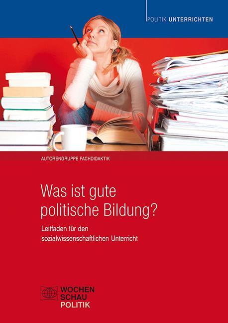 Cover: 9783734401657 | Was ist gute politische Bildung? | Autorengruppe Fachdidaktik | Buch