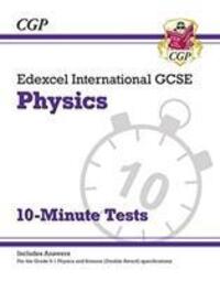 Cover: 9781789080872 | Edexcel International GCSE Physics: 10-Minute Tests (with answers)