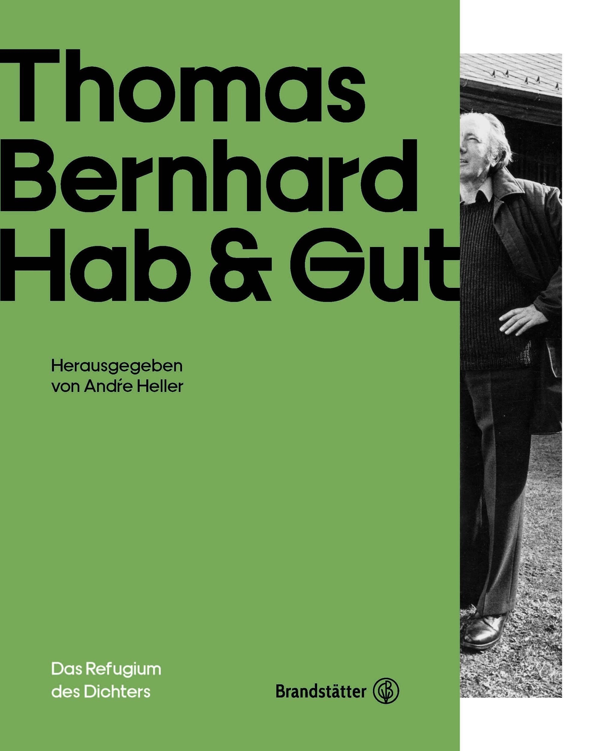 Cover: 9783710603105 | Thomas Bernhard - Hab &amp; Gut | Das Refugium des Dichters | Buch | 2019