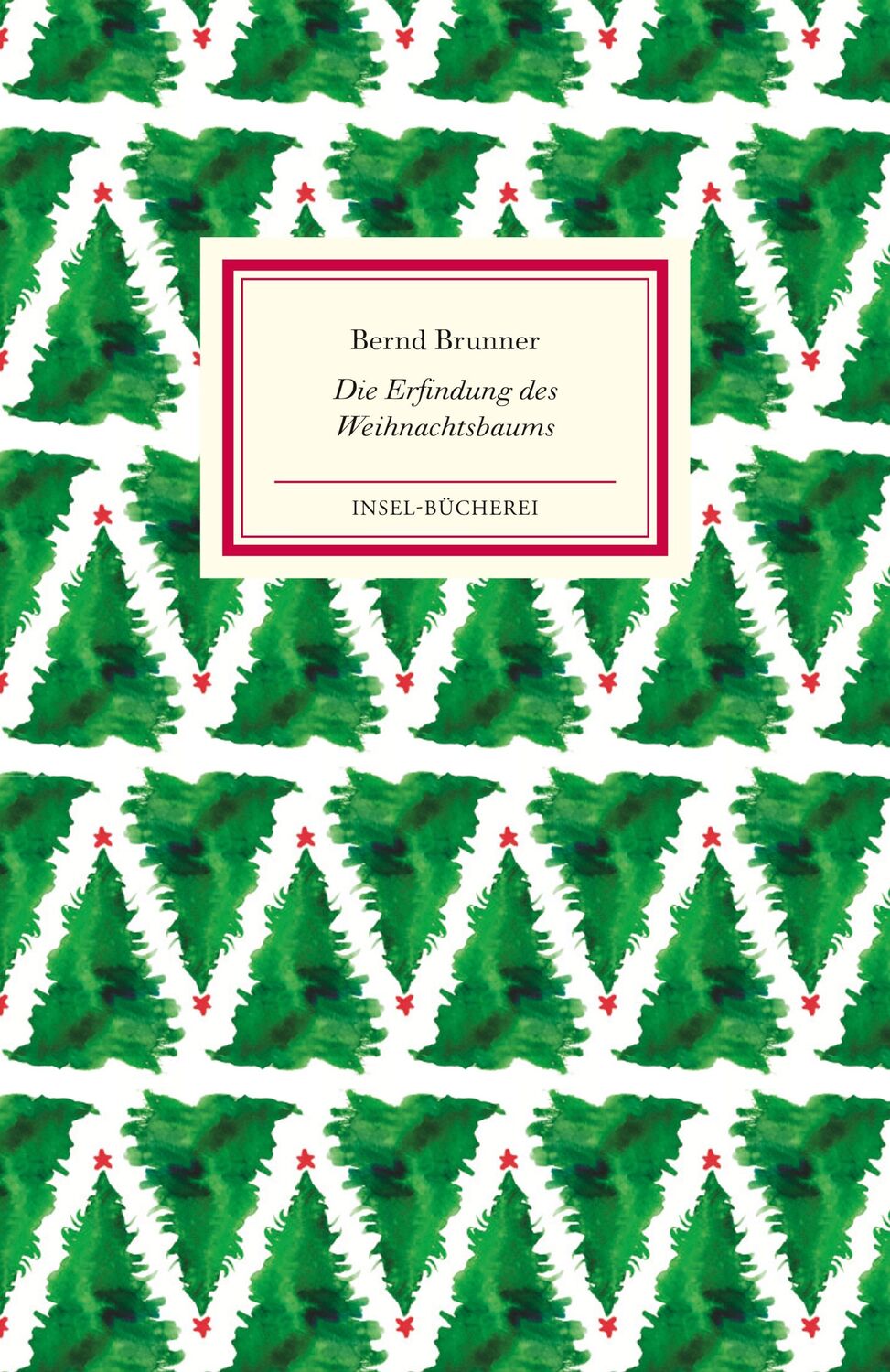 Cover: 9783458176930 | Die Erfindung des Weihnachtsbaums | Bernd Brunner | Buch | 92 S.