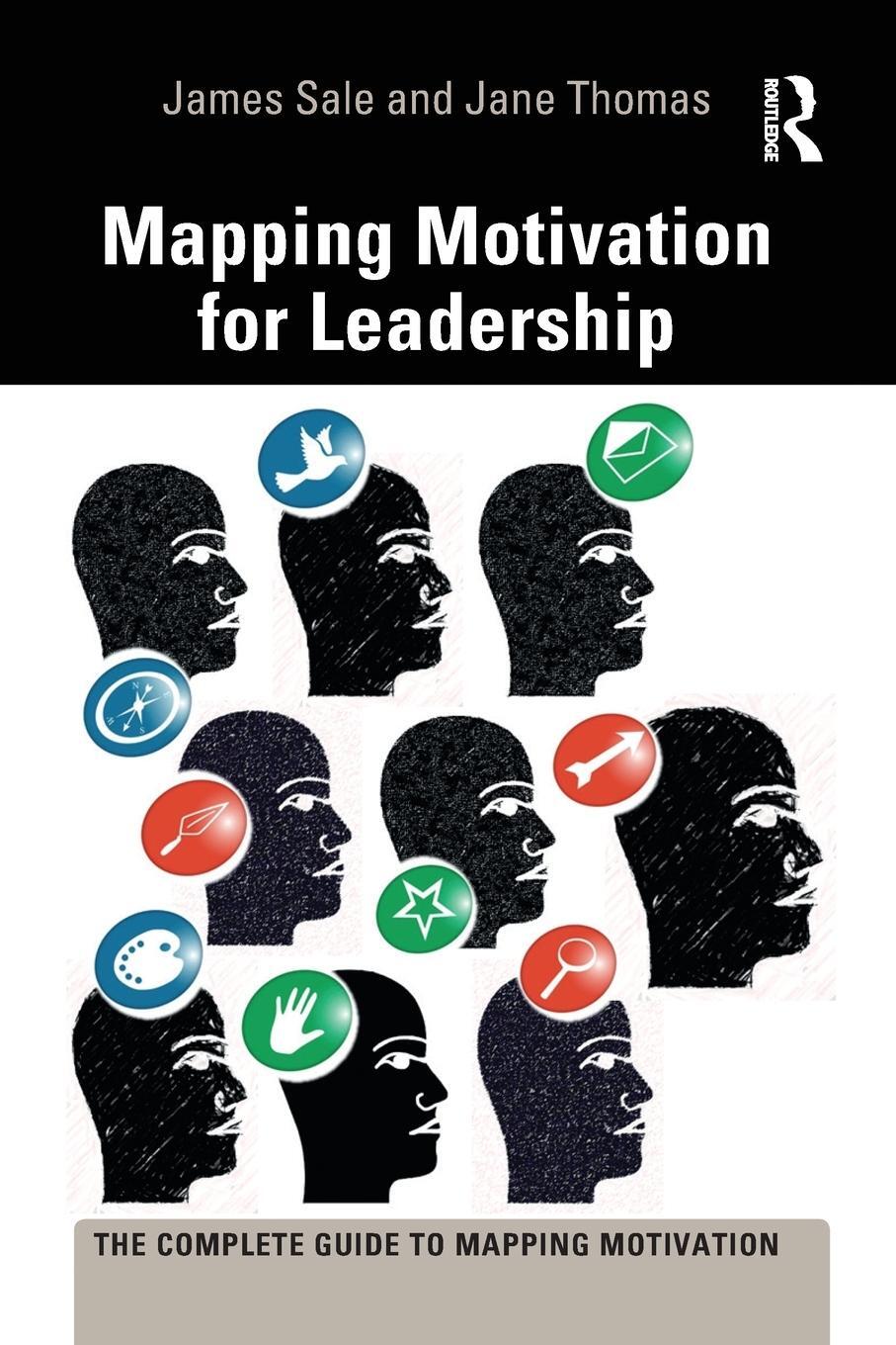 Cover: 9780367787585 | Mapping Motivation for Leadership | James Sale (u. a.) | Taschenbuch