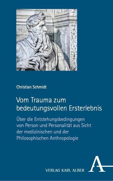 Cover: 9783495994504 | Vom Trauma zum bedeutungsvollen Ersterlebnis | Christian Schmidt