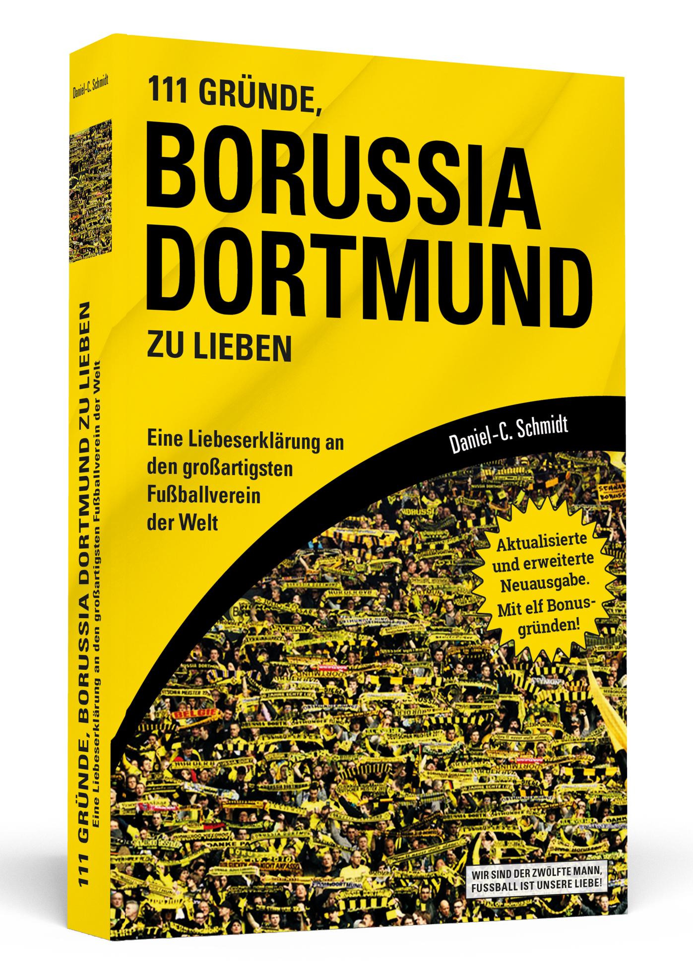 Cover: 9783862657353 | 111 Gründe, Borussia Dortmund zu lieben | Daniel-C. Schmidt | Buch