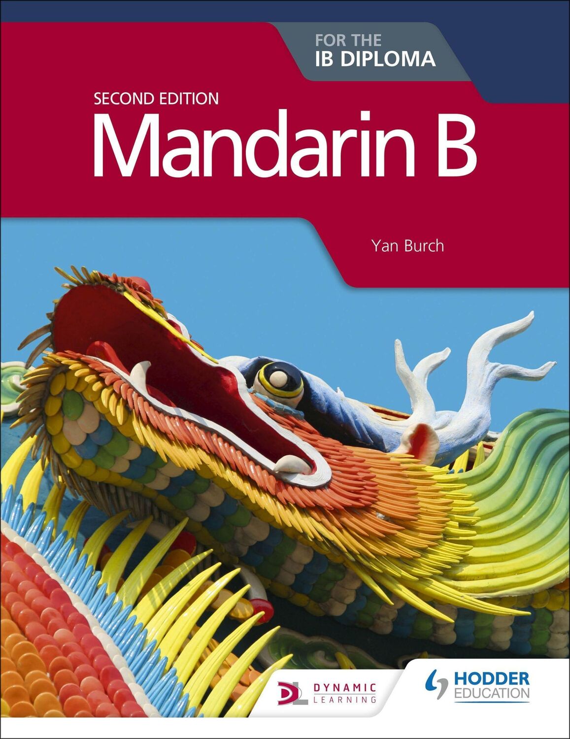 Cover: 9781510446588 | Burch, Y: Mandarin B for the IB Diploma | Yan Burch | Taschenbuch