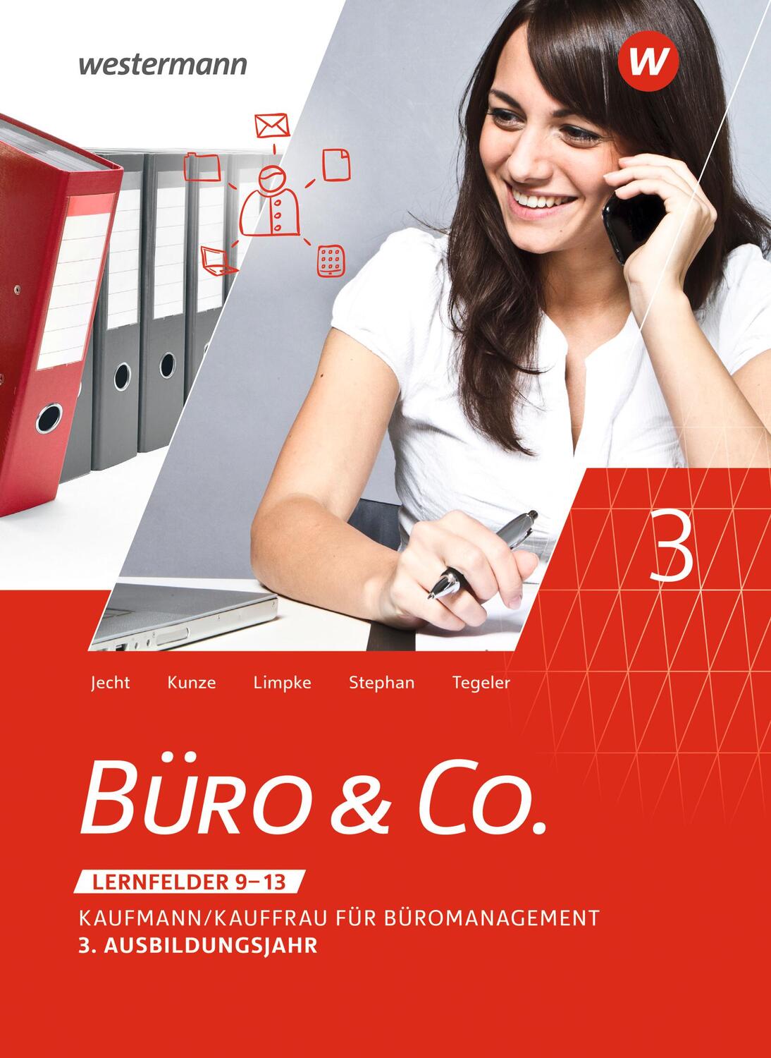 Cover: 9783804574670 | Büro &amp; Co. nach Lernfeldern. 3. Ausbildungsjahr: Schülerband | Buch