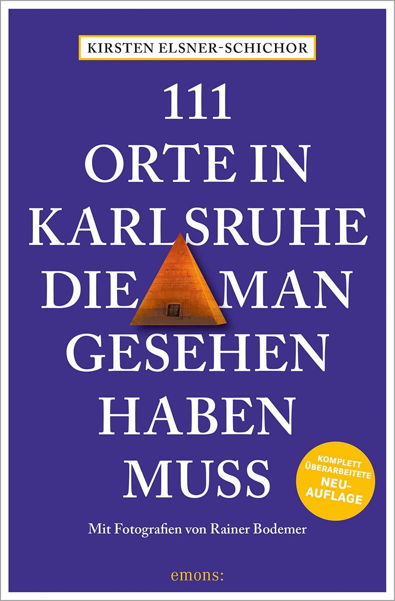 Cover: 9783740818043 | 111 Orte in Karlsruhe, die man gesehen haben muss | Elsner-Schichor