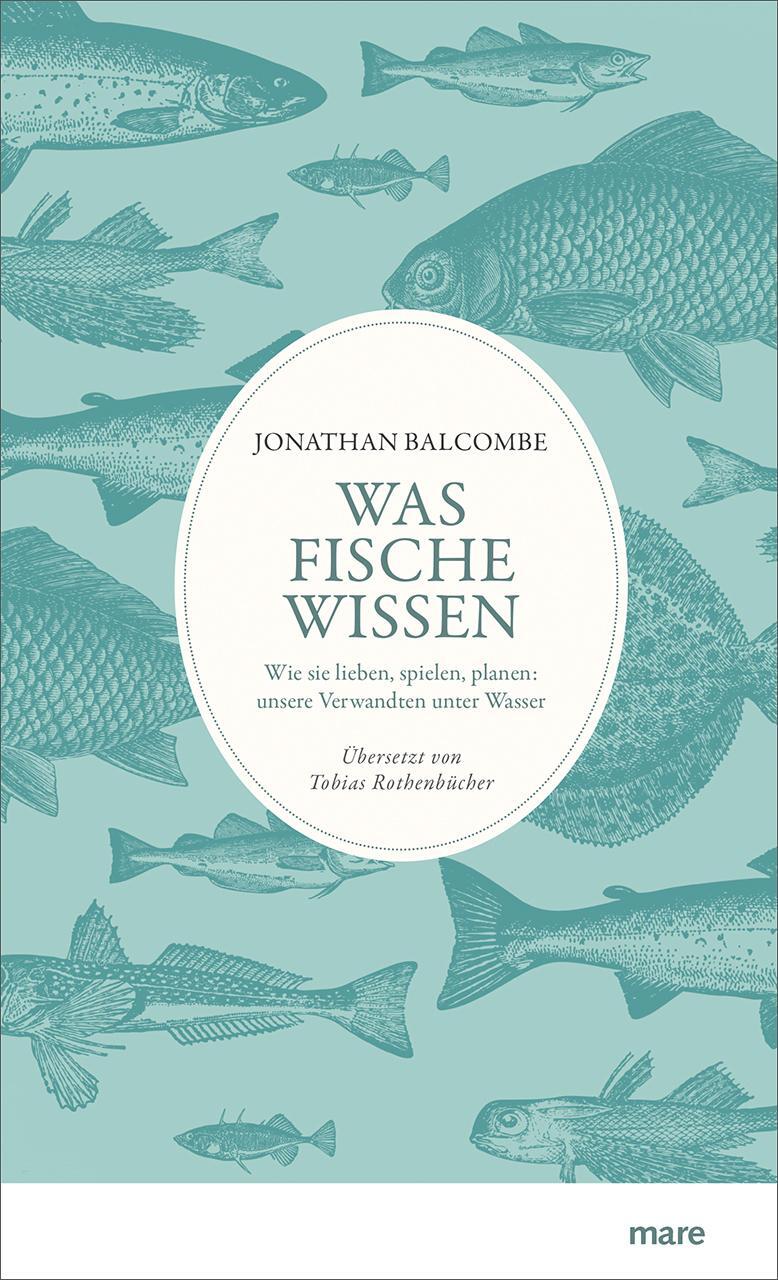 Cover: 9783866482838 | Was Fische wissen | Jonathan Balcombe | Buch | 336 S. | Deutsch | 2018