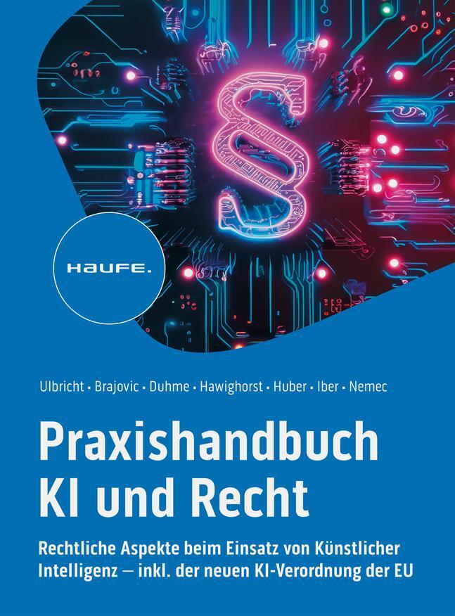 Cover: 9783648177013 | Praxishandbuch KI und Recht | Carsten Ulbricht (u. a.) | Taschenbuch