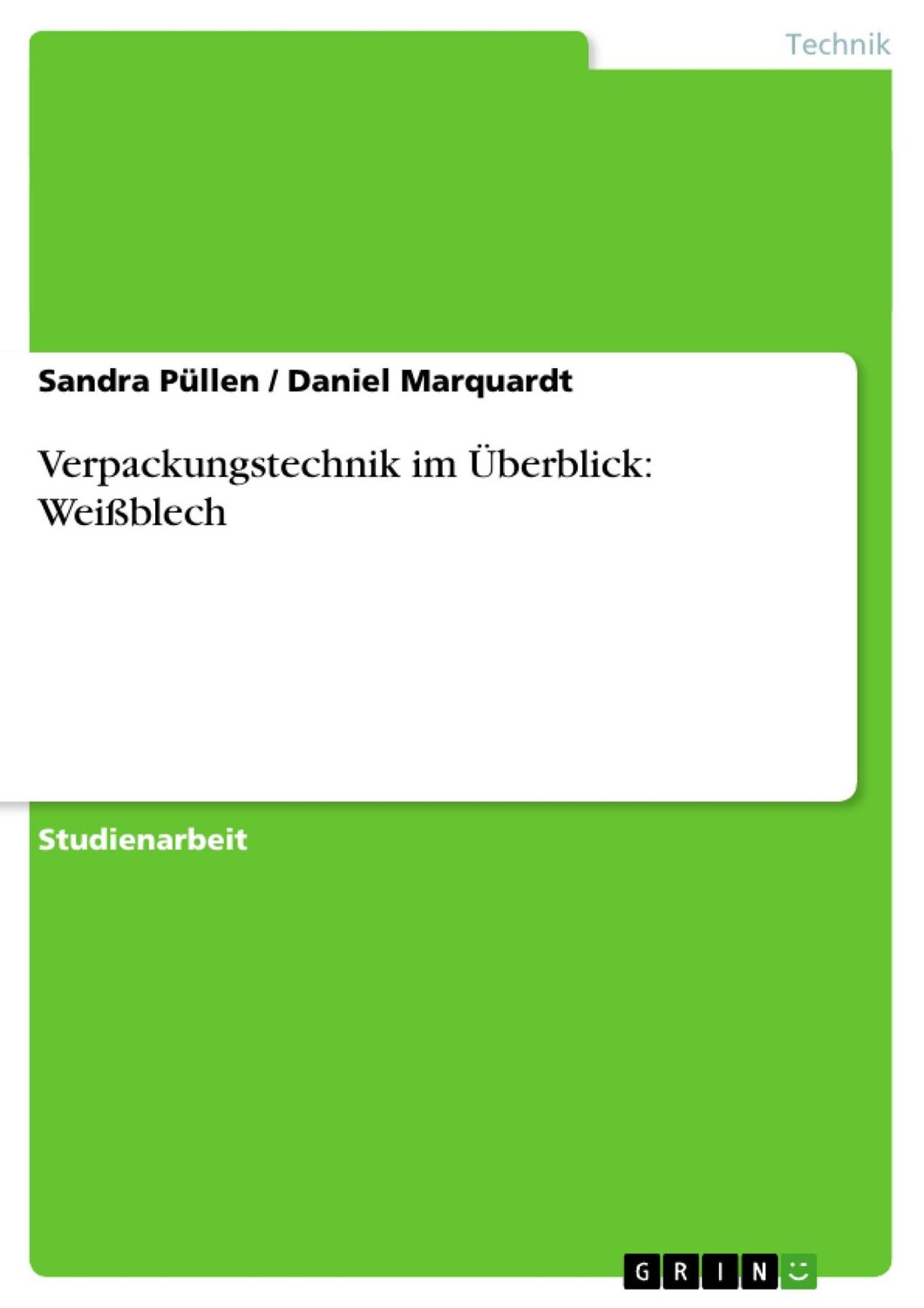 Cover: 9783640733002 | Verpackungstechnik im Überblick: Weißblech | Daniel Marquardt (u. a.)