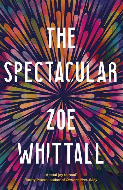 Cover: 9781529383089 | The Spectacular | Zoe Whittall | Buch | Gebunden | Englisch | 2021