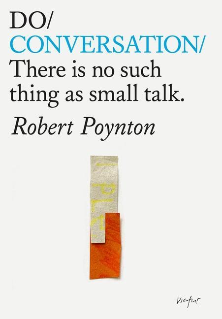 Cover: 9781914168277 | Do Conversation | There's No Such Thing as Small Talk | Robert Poynton