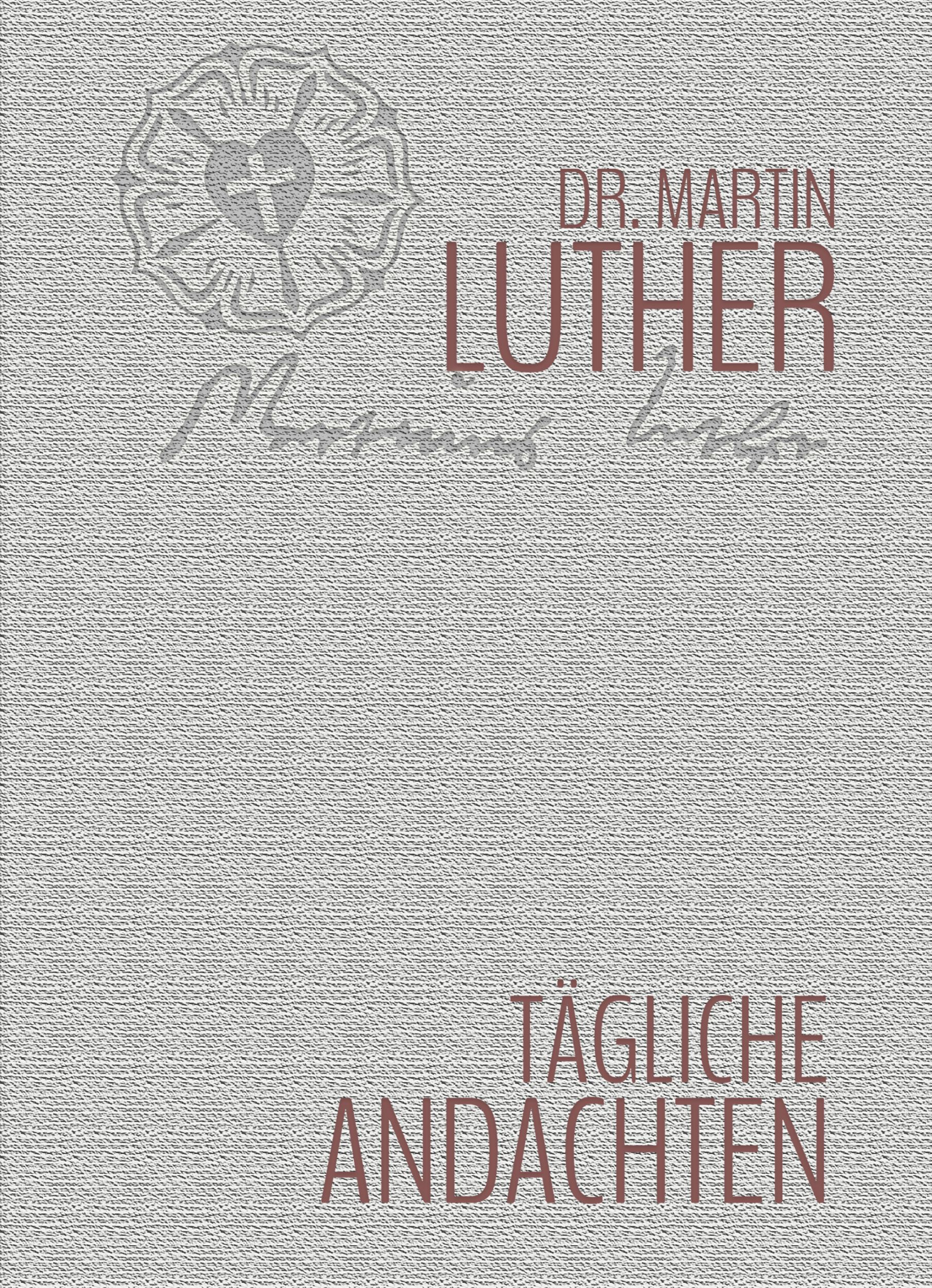 Cover: 9783948475857 | Tägliche Andachten | Dr. Martin Luther | Buch | Buch