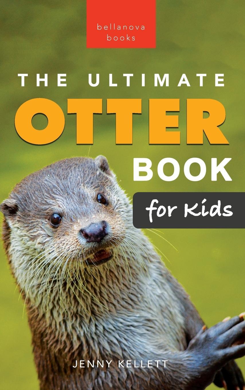 Cover: 9782487191013 | The Ultimate Otter Book for Kids | Jenny Kellett | Buch | Englisch