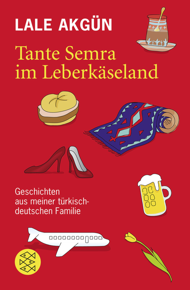 Cover: 9783596181230 | Tante Semra im Leberkäseland | Lale Akgün | Taschenbuch | 256 S.